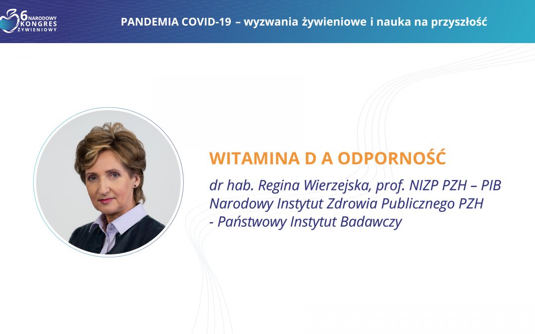 Witamina D a odporność – dr hab. Regina Wierzejska, prof. NIZP PZH – PIB