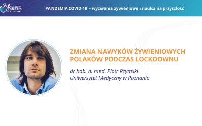 Zmiana nawyków żywieniowych Polaków podczas lockdownu – dr hab. n. med. Piotr Rzymski