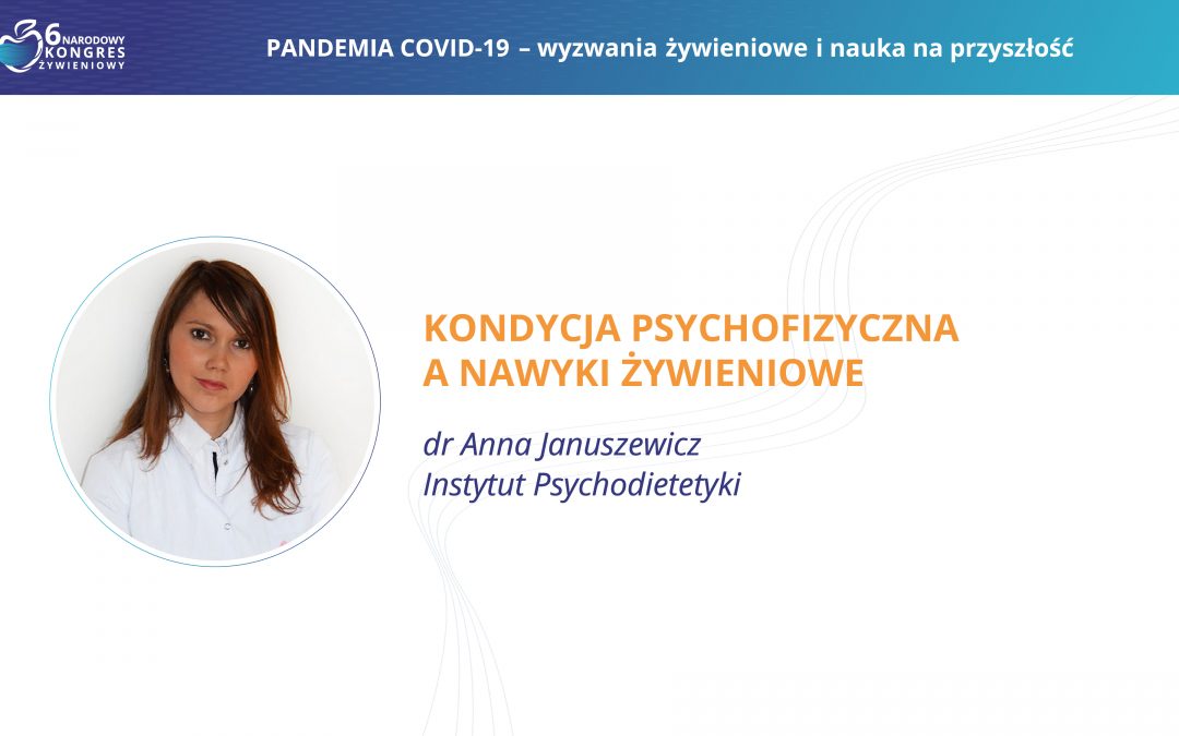 Kondycja psychofizyczna a nawyki żywieniowe – dr Anna Januszewicz