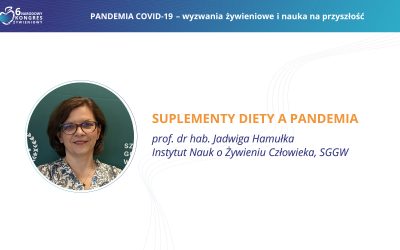 Suplementy diety a pandemia – prof. dr hab. Jadwiga Hamułka